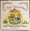 Livre enfant "Le pays merveilleux"